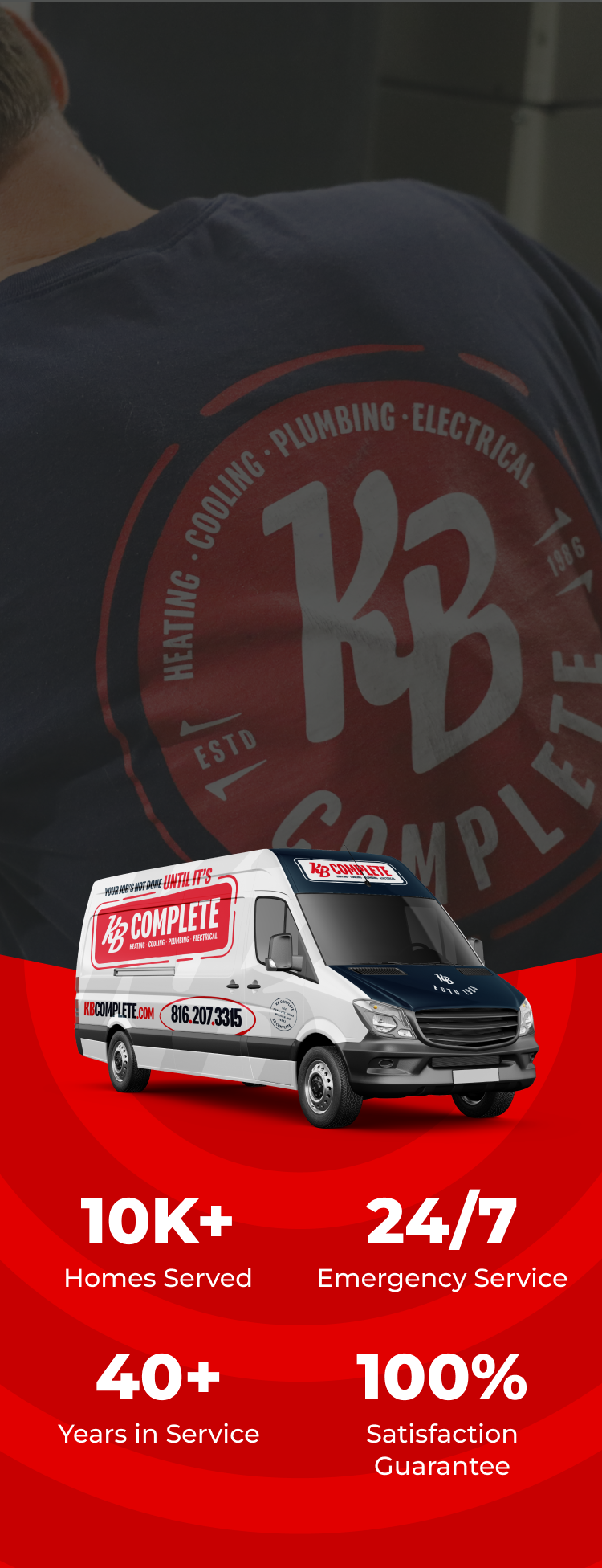 KB Complete technician and service van with the stats 10K+ homes served, 40+ years in service, 24/7 emergency service and 100% satisfaction guarantee